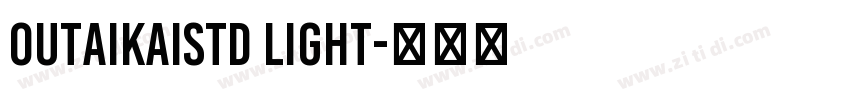 OutaiKaiStd Light字体转换